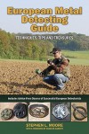 European Metal Detecting Guide: Techniques, Tips and Treasures - Stephen L. Moore