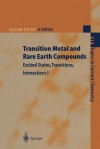 Transition Metal and Rare Earth Compounds: Excited States, Transitions, Interactions I - Hartmut Yersin, K.L. Bray, M. Glasbeek