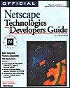 Official Netscape Technologies Developer's Guide - Luke Duncan, Sean Michaels