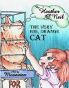 The Very Big Orange Cat - Heather O'Neil