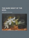 The Dark Night of the Soul - John Of the Cross