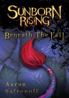 Sunborn Rising: Beneath the Fall - Aaron Safronoff