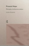 Present Hope: Philosophy, Architecture, Judaism - Andrew E. Benjamin