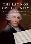 The Land of Opportunity: Joseph Haydn and Britain - Richard Chesser, David Wyn Jones