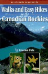 Walks & Easy Hikes In The Canadian Rockies (Altitude Superguides Series) - Graeme Pole