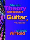 Music Theory Workbook For Guitar: Scale Construction And Application, Vol. 2 - Bruce Arnold