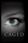 Caged - Amber Lynn Natusch