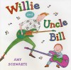 Willie and Uncle Bill - Amy Schwartz