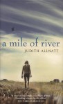 A Mile of River - Judith Allnatt