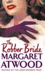 The Robber Bride - Margaret Atwood