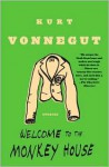 Welcome to the Monkey House - Kurt Vonnegut