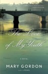 The Love of My Youth: A Novel - Mary Gordon