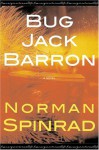 Bug Jack Barron - Norman Spinrad