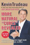 More Natural "Cures" Revealed - Kevin Trudeau