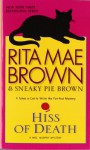 Hiss of Death: A Mrs. Murphy Mystery - Rita Mae Brown