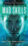 Mad Skills - Walter Greatshell