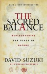 The Sacred Balance: Rediscovering Our Place in Nature - David T. Suzuki;Amanda McConnell