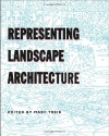 Representing Landscape Architecture - Marc Treib