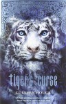 Tiger's Curse (Tiger Saga Book 1): A heart-pounding adventure...magical! - Colleen Houck