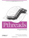 Pthreads Programming - Dick Buttlar, Dick Buttlar, Jacqueline Farrell