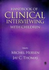 Handbook of Clinical Interviewing with Children - Michel Hersen, Jay C. Thomas