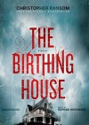 The Birthing House (Audio) - Christopher Ransom