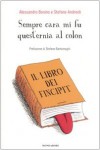 Sempre cara mi fu quest'ernia al colon. Il libro dei Fincipit - Alessandro Bonino, Stefano Andreoli, Stefano Bartezzaghi