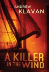 A Killer in the Wind - Andrew Klavan