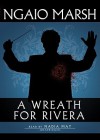 A Wreath for Rivera: A Roderick Alleyn Mystery - Ngaio Marsh, Nadia May