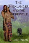 The Highlander and the Werewolf - Tadgh Faolan