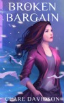 Broken Bargain (Hidden: Book 2) - Clare Davidson