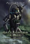 Gallaghers Krieg (German Edition) - Achim Hiltrop, Tony Andreas Rudolph