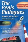 The Penis Dialogues: Handle with Care - Gabriel Constans