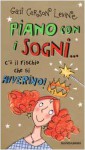 Piano con i sogni... c'è il rischio che si avverino! - Gail Carson Levine, Carola Proto