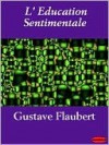 L' Education Sentimentale - Gustave Flaubert