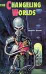 The Changeling Worlds - Kenneth Bulmer