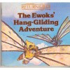 The Ewoks' Hang-Gliding Adventure - Judy Herbstman