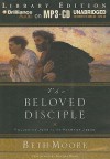 The Beloved Disciple: Following John to the Heart of Jesus - Beth Moore, Sandra Burr