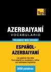 Vocabulario Espanol-Azerbaiyani - 3000 Palabras Mas Usadas - Andrey Taranov