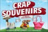 Crap Souvenirs: The Ultimate Kitsch Collection - Doug Lansky