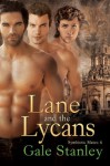 Lane and the Lycans (Symbiotic Mates) - Gale Stanley