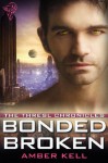 Bonded Broken (Thresl Chronicles #4) - Amber Kell