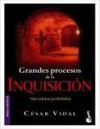 Grandes Procesos De La Inquisicion (Spanish Edition) - César Vidal