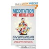 Meditation Not Medication - Heal Yourself Using Your Mind-Body Connection - Jennifer Brooks