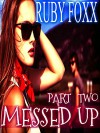 Messed Up: Part 2 ~ New Adult Contemporary Romance Novella (The Karma Series) - Ruby Foxx