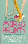 Dancing with Mules - Morag Prunty