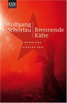 Brennende Kälte - Wolfgang Schorlau