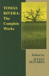 Tomas Rivera: The Complete Works - Thomas Rivera, Julián Olivares