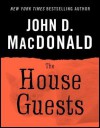 The House Guests - John D. MacDonald