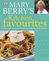 Mary Berry's Kitchen Favourites: Informal Everyday Recipes for Family and Friends. - Mary Berry